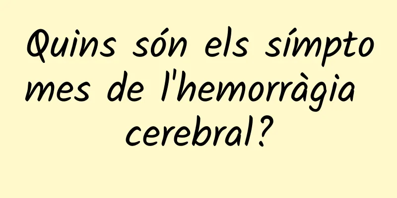 Quins són els símptomes de l'hemorràgia cerebral?