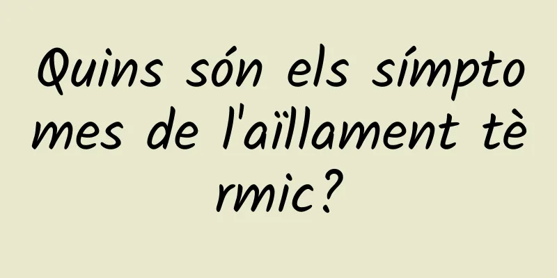 Quins són els símptomes de l'aïllament tèrmic?