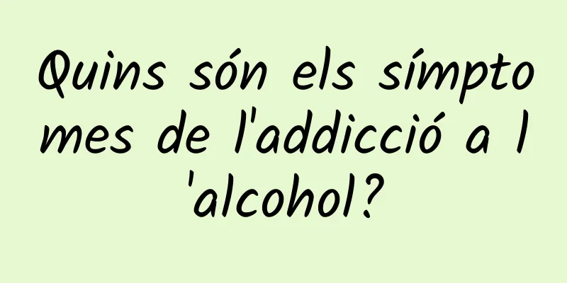 Quins són els símptomes de l'addicció a l'alcohol?