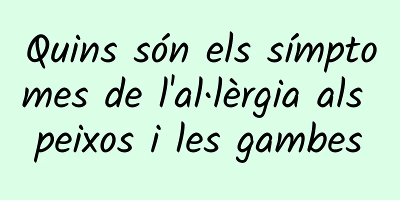 Quins són els símptomes de l'al·lèrgia als peixos i les gambes