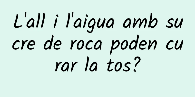 L'all i l'aigua amb sucre de roca poden curar la tos?