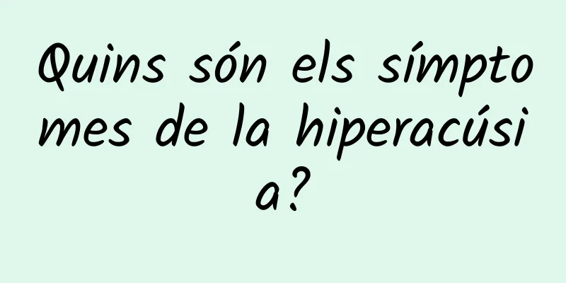 Quins són els símptomes de la hiperacúsia?