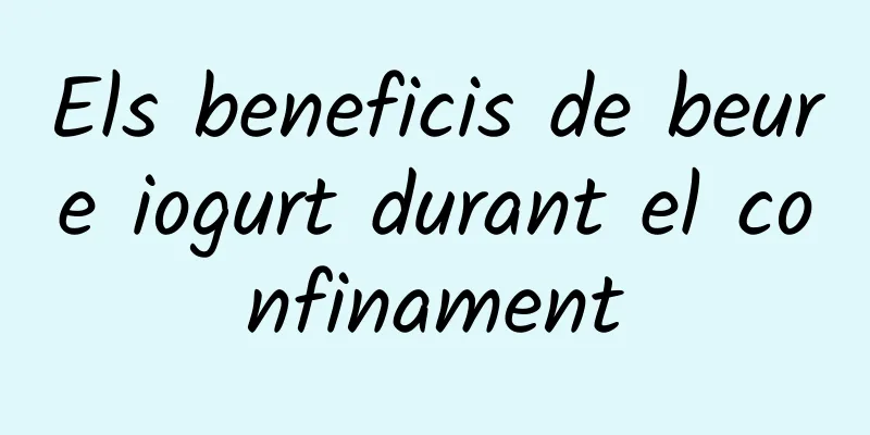 Els beneficis de beure iogurt durant el confinament