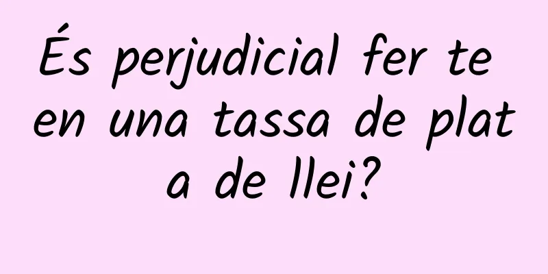 És perjudicial fer te en una tassa de plata de llei?