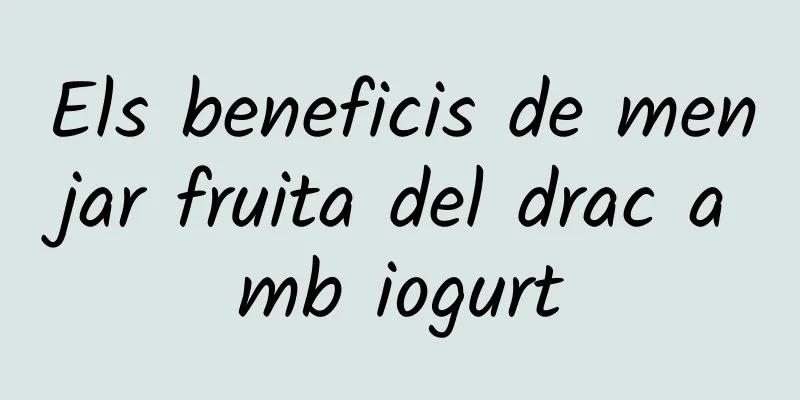 Els beneficis de menjar fruita del drac amb iogurt