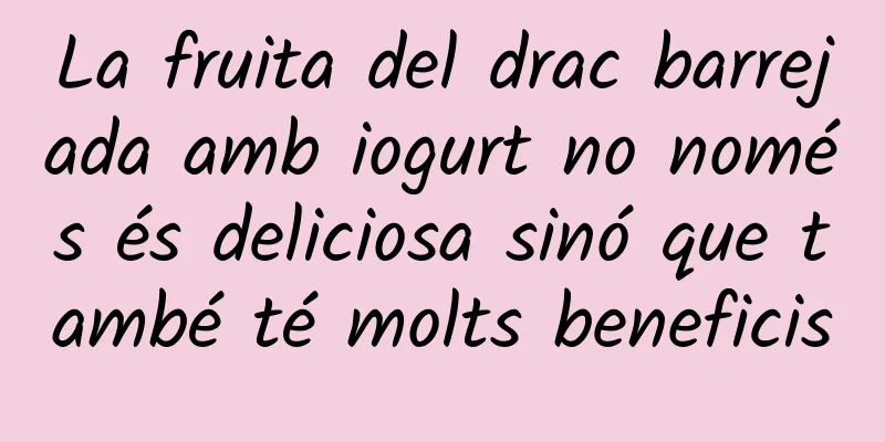 La fruita del drac barrejada amb iogurt no només és deliciosa sinó que també té molts beneficis