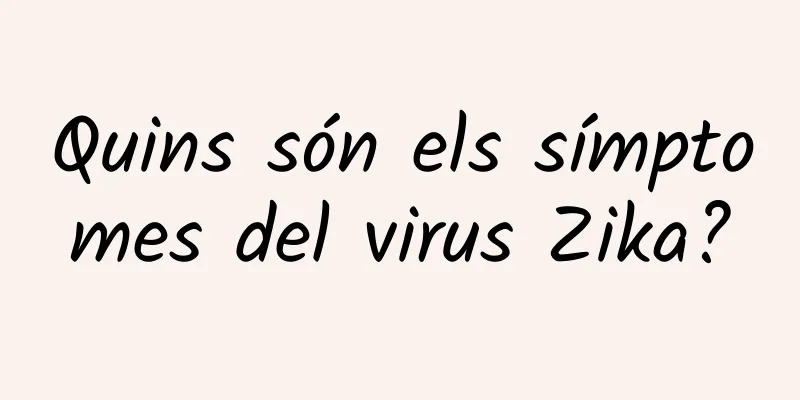 Quins són els símptomes del virus Zika?
