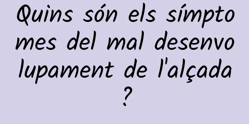 Quins són els símptomes del mal desenvolupament de l'alçada?