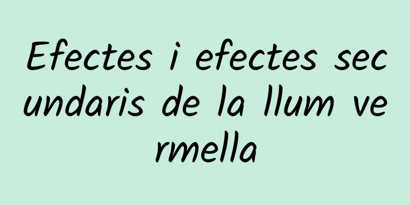 Efectes i efectes secundaris de la llum vermella