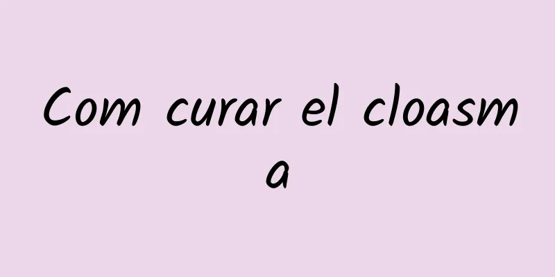 Com curar el cloasma