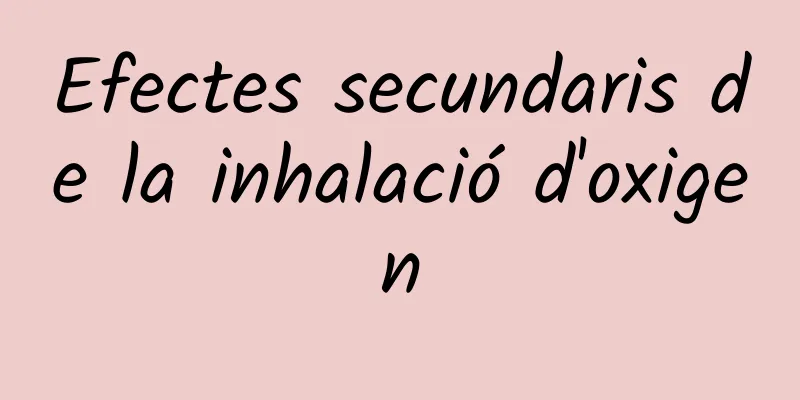 Efectes secundaris de la inhalació d'oxigen