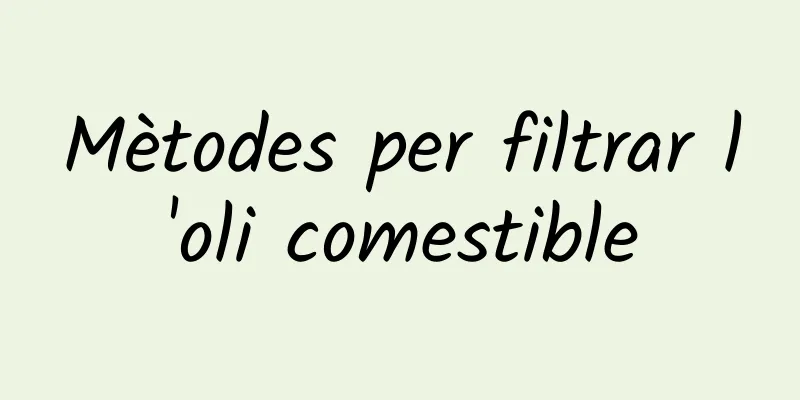 Mètodes per filtrar l'oli comestible