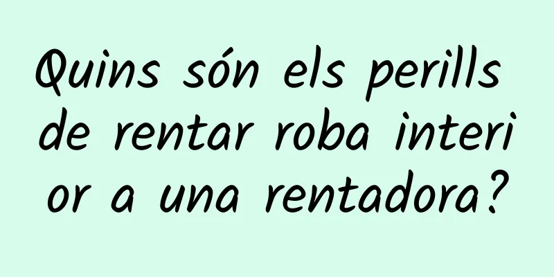 Quins són els perills de rentar roba interior a una rentadora?