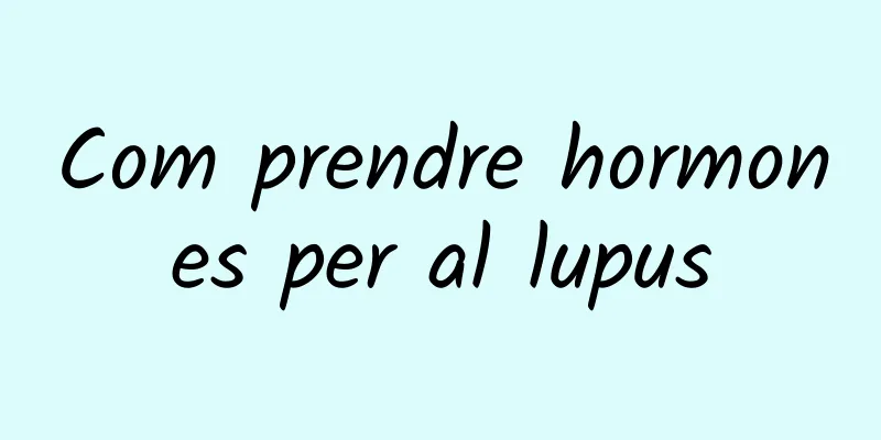 Com prendre hormones per al lupus