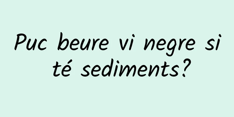Puc beure vi negre si té sediments?