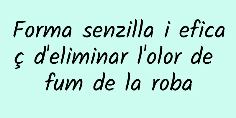Forma senzilla i eficaç d'eliminar l'olor de fum de la roba