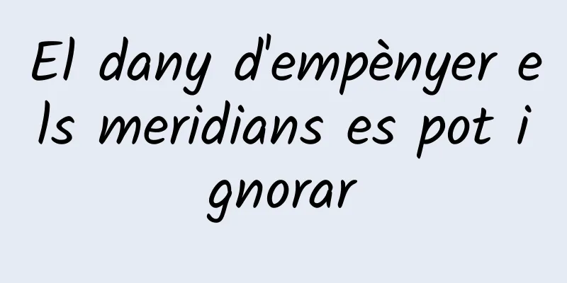 El dany d'empènyer els meridians es pot ignorar