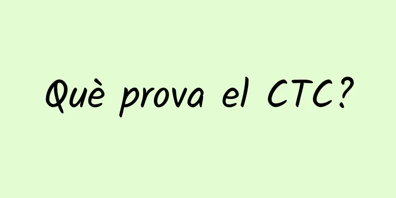 Què prova el CTC?