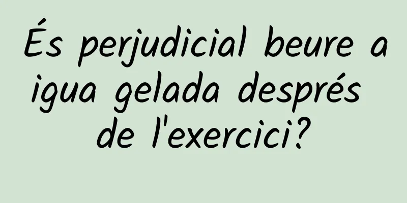 És perjudicial beure aigua gelada després de l'exercici?