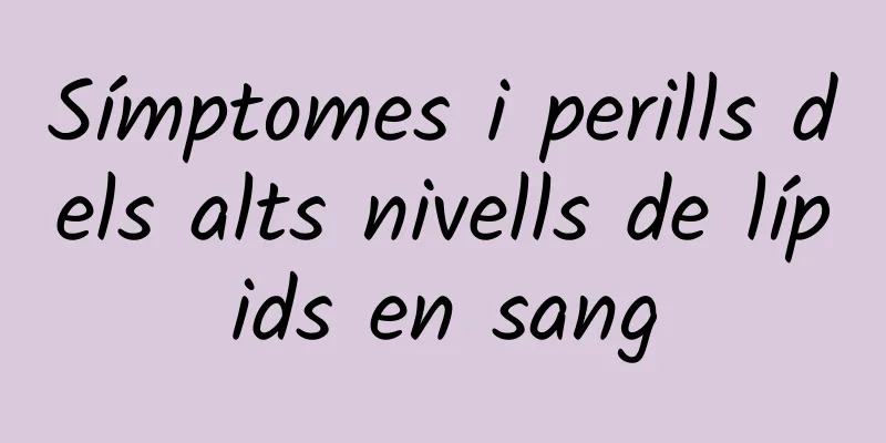 Símptomes i perills dels alts nivells de lípids en sang