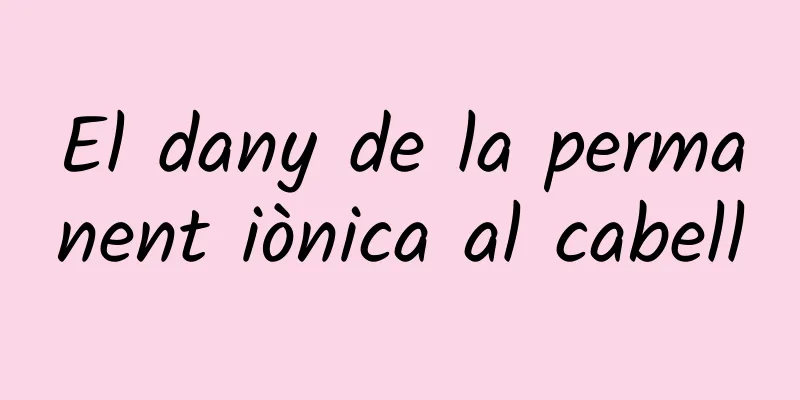 El dany de la permanent iònica al cabell