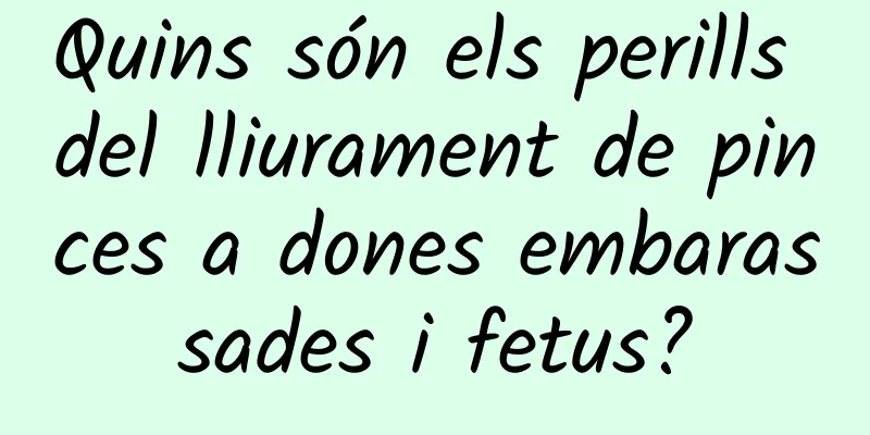 Quins són els perills del lliurament de pinces a dones embarassades i fetus?