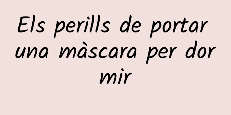 Els perills de portar una màscara per dormir