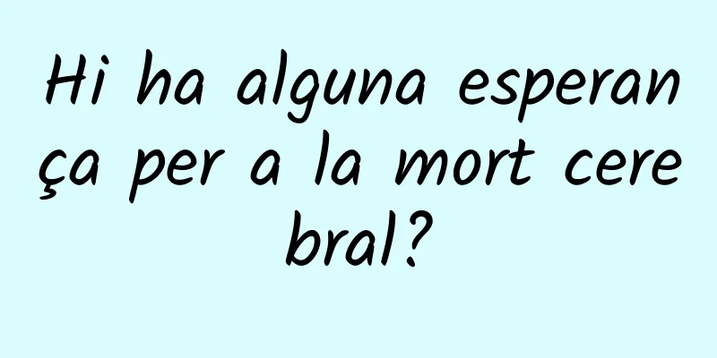 Hi ha alguna esperança per a la mort cerebral?
