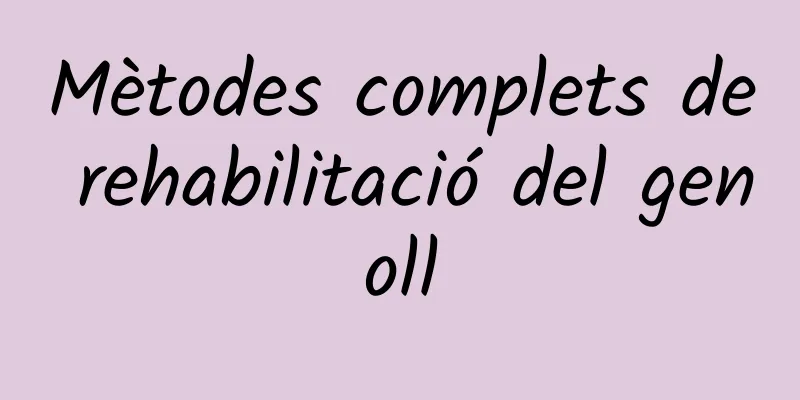 Mètodes complets de rehabilitació del genoll