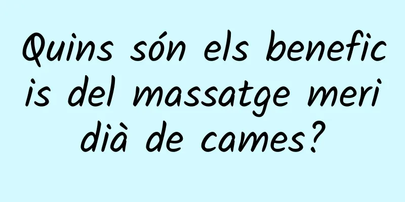 Quins són els beneficis del massatge meridià de cames?