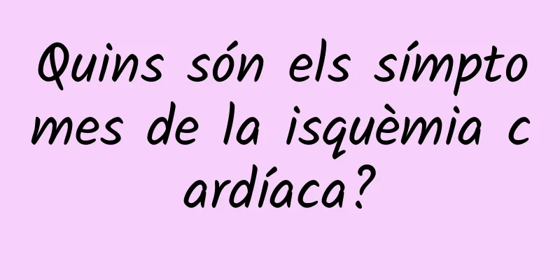 Quins són els símptomes de la isquèmia cardíaca?