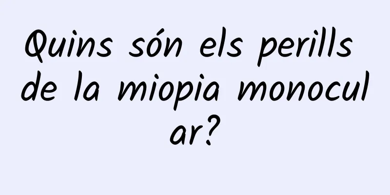 Quins són els perills de la miopia monocular?