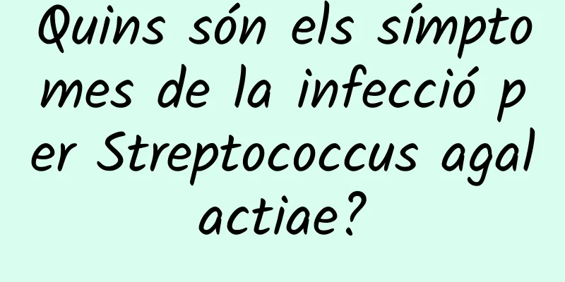 Quins són els símptomes de la infecció per Streptococcus agalactiae?