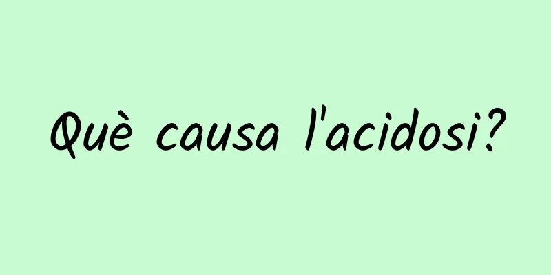 Què causa l'acidosi?