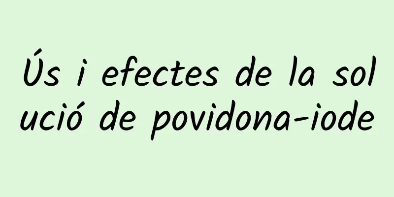 Ús i efectes de la solució de povidona-iode