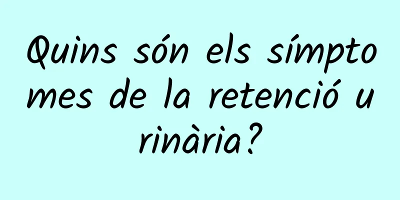 Quins són els símptomes de la retenció urinària?