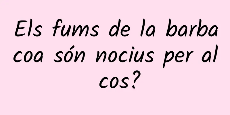 Els fums de la barbacoa són nocius per al cos?