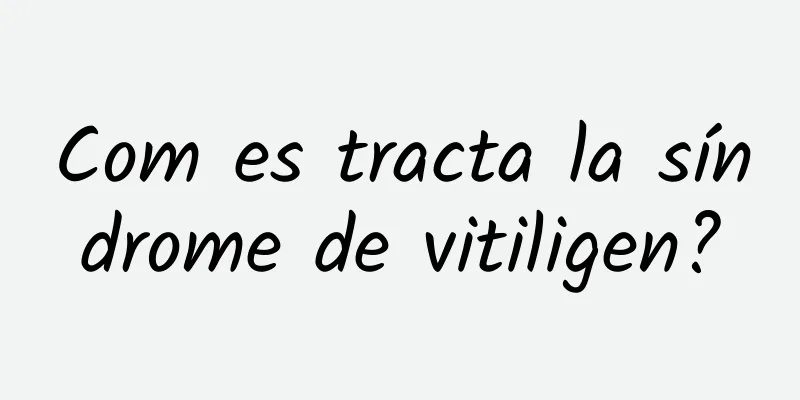 Com es tracta la síndrome de vitiligen?