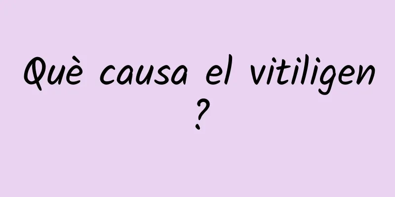 Què causa el vitiligen?