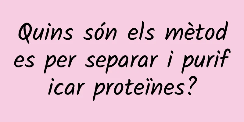 Quins són els mètodes per separar i purificar proteïnes?