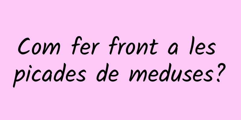 Com fer front a les picades de meduses?