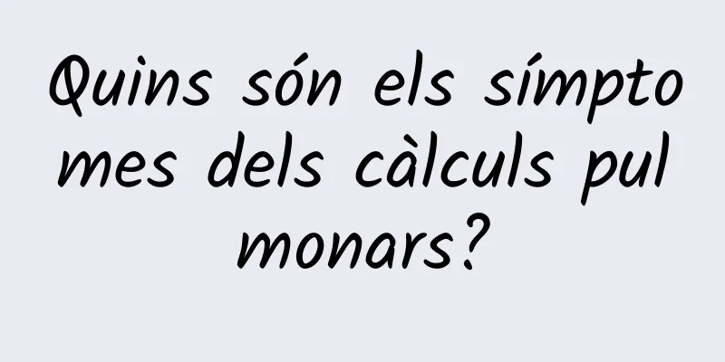 Quins són els símptomes dels càlculs pulmonars?