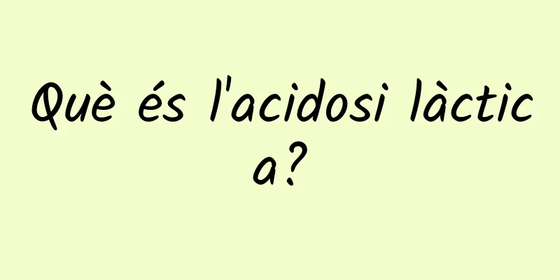 Què és l'acidosi làctica?
