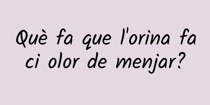 Què fa que l'orina faci olor de menjar?