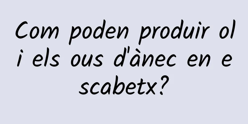 Com poden produir oli els ous d'ànec en escabetx?