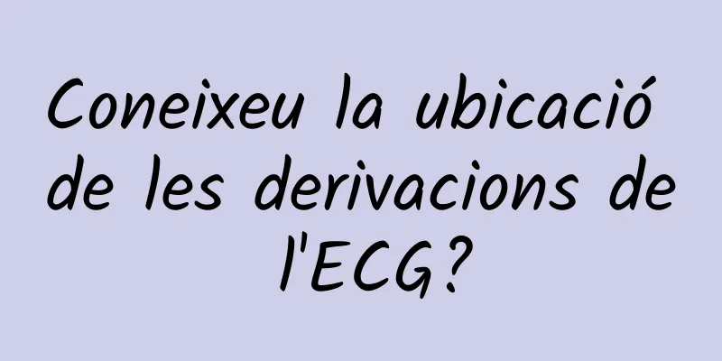 Coneixeu la ubicació de les derivacions de l'ECG?