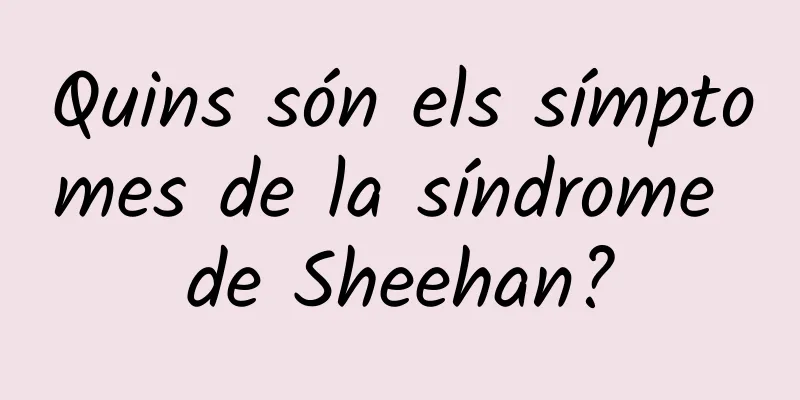 Quins són els símptomes de la síndrome de Sheehan?