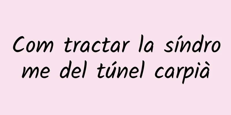 Com tractar la síndrome del túnel carpià