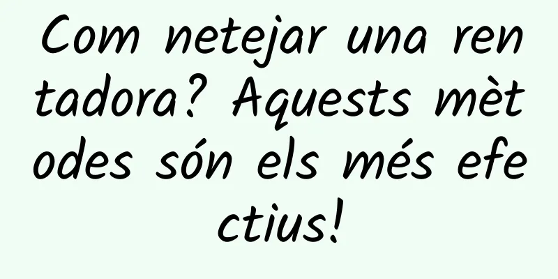 Com netejar una rentadora? Aquests mètodes són els més efectius!