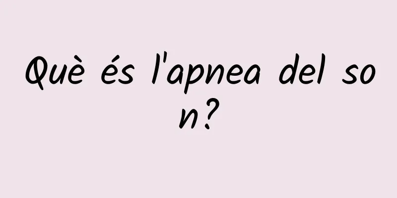 Què és l'apnea del son?